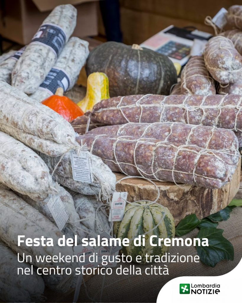 Preparati a un viaggio nel gusto tra tradizione e profumi inconfondibili nel centro storico di Cremona!
I migliori produttori e affinatori di salami da ogni angolo d’Italia ,si danno appuntamento dal 9 all’11 ottobre per farti scoprire le eccellenze artigianali. Una tre giorni di degustazioni guidate, showcooking, incontri con i produttori e laboratori vi aspettano per permettere a grandi e piccoli di vivere un’esperienza autentica all’insegna del gusto.

👉 Scopri il programma sulla pagine @festadelsalame 

#lombardianotizieonline